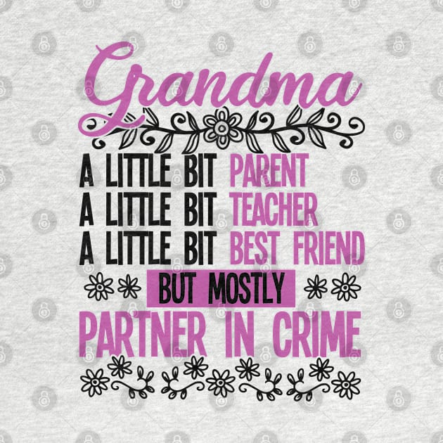 Grandma - Grandma Partner In Crime by Kudostees